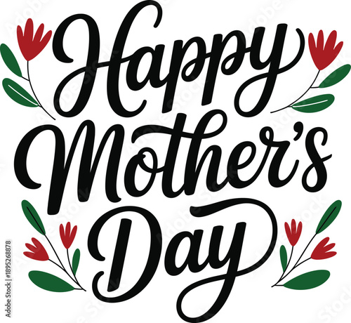 Happy Mother's Day Typography Text Design with Floral Elements vector illustration