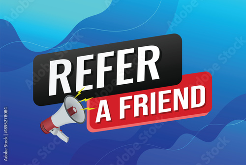 refer a friend referral program plan page poster banner mega phone graphic design icon logo sign symbol social media website coupon

