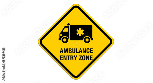 Ambulance entry zone sign on a yellow diamond-shaped board indicating emergency vehicle access