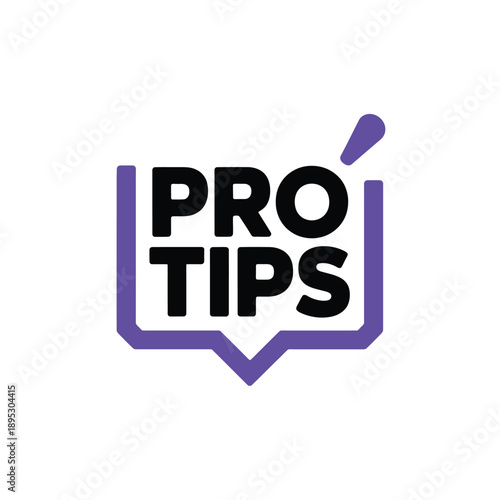 A purple graphic displaying the text pro tips within a speech bubble