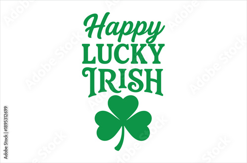 Basic RGBHappy St. Patrick's Day with lucky Irish text and shamrock