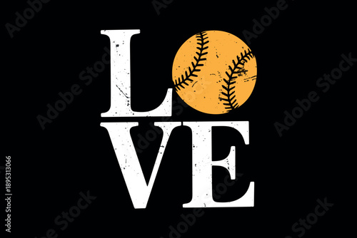 Bold love text with an orange baseball graphic symbolizing passion for sports and hobbies on a black background