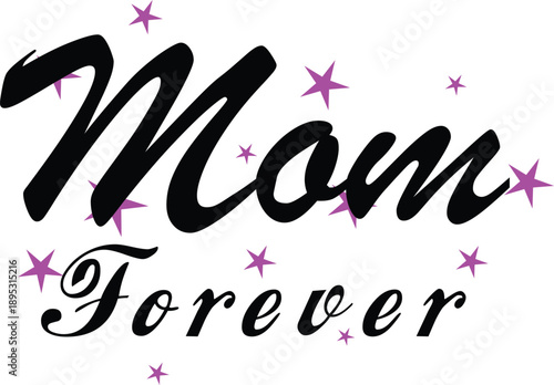 Mom Forever script with purple stars lettering text