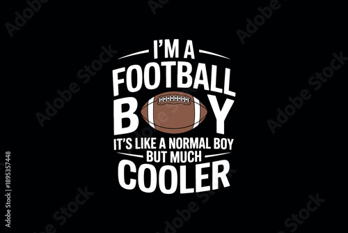 Bold typography showcasing football pride with a playful message on a black background emphasizing coolness and sporty spirit