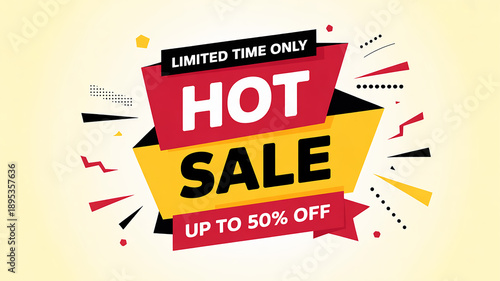 Hot Sale Limited Time Offer Up To 50 Percent Off Banner limited time only up to 50% off