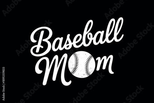 Baseball mom text with stylized white typography and baseball graphic on a black background bold and clear design