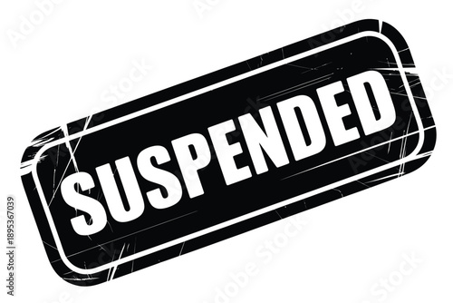 A black rectangular stamp displays the word suspended in white cracked texture
