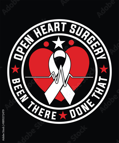 OPEN HEART SURGERY BEEN THERE DONE THAT TSHIRT DESIGN