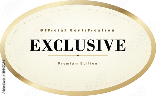 Elegant gold and cream 'exclusive premium edition' official certification badge, a luxurious oval design graphic, isolated on transparent background.