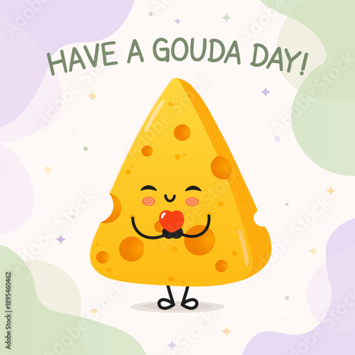 Cute cartoon Gouda cheese slice wishing a good day