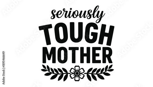 Inspiring motherhood quote design