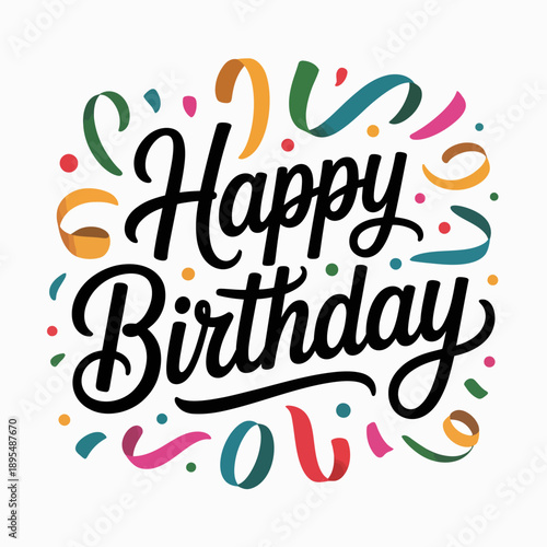 A vibrant display of multicolored letters spells out 'Happy Birthday' Confetti and festive swirls add to the celebratory mood.