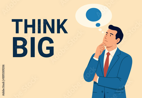 Think big, ambition to success, dream big to change the world or contemplation to get solution to solve big problem, imagination or creativity concept, smart businessman thinking with big bubble.