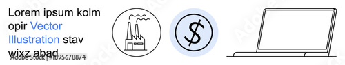 Finance, economy, industry, business growth, technology integration, global markets. Industrial plant, dollar sign laptop. Finance and economy with industrial and technology focus