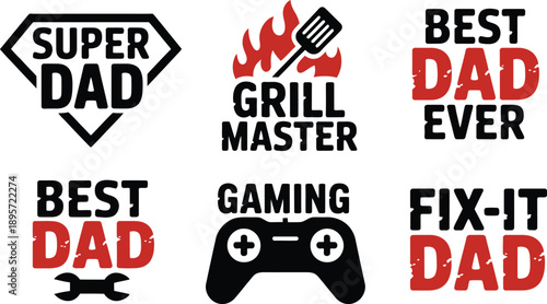 Fathers Day Dad roles collection, monochrome distressed style, Super Dad Grill Master Gaming Fix It graphics