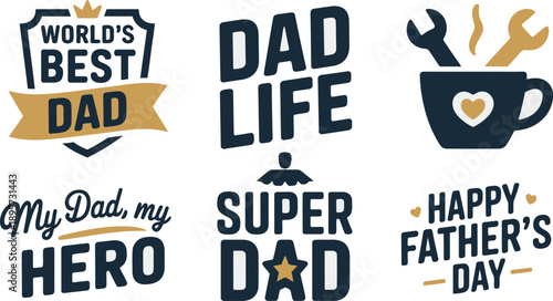 Fathers Day lettering badges, worlds best dad, dad life, my dad my hero, super dad, fathers day heart