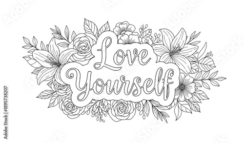 Mindfulness Love Yourself Quote Floral Coloring Sheet