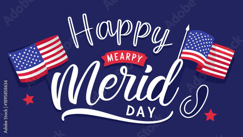 Celebrating happy meaty merid day with patriotic flags Vector