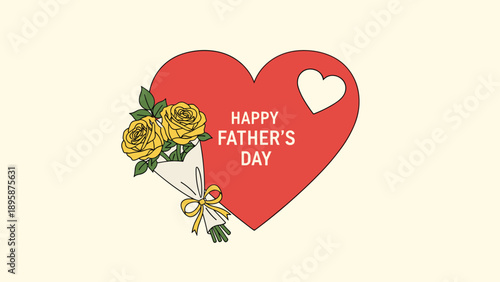 Heartfelt Father's Day card design featuring a large red heart and a bouquet of yellow roses symbolizing appreciation and love for a parent.