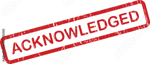 A distinct red rectangular distressed rubber stamp clearly displaying the important word ACKNOWLEDGED