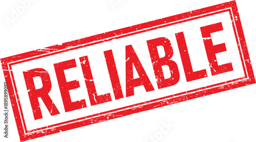 Distressed Red Rubber Stamp Impression of the Word Reliable in a Rectangle