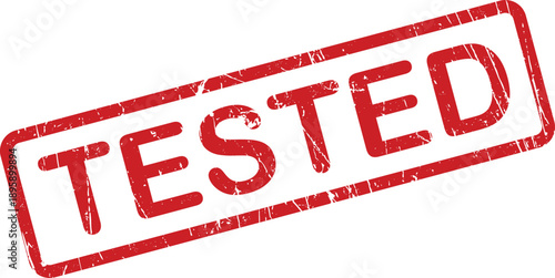 This red grunge rubber stamp clearly indicates the word TESTED showing product quality assurance