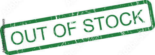 A rectangular green grunge rubber stamp displaying the bold phrase OUT OF STOCK clearly against a bright white background