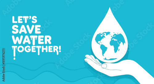 Graphic illustration for World Water Day campaign with a hand holding a water droplet containing the Earth, on a blue background.