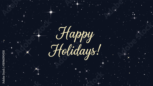 Festive message wishing happy holidays appears in script against a dark night sky filled with many glowing stars and sparkling lights.