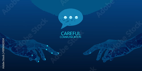Digital hands reaching towards a speech bubble with the word careful shown
