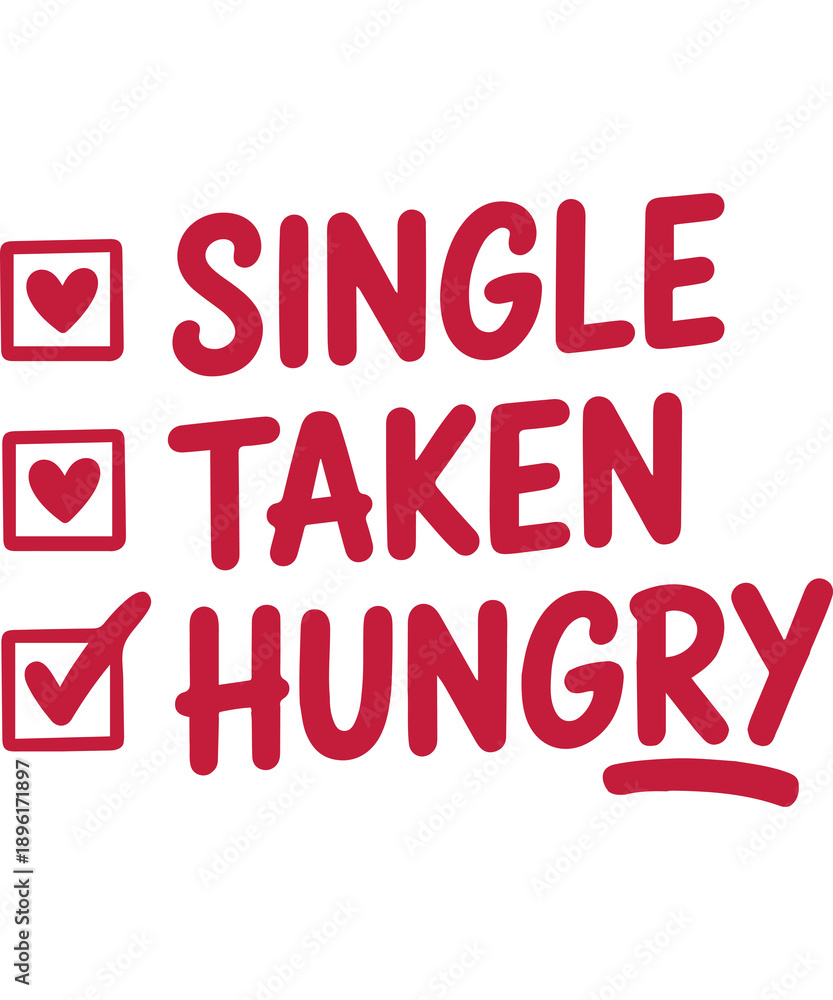 custom made wallpaper toronto digitalSingle Taken Hungry, Valentine's Day PNG
