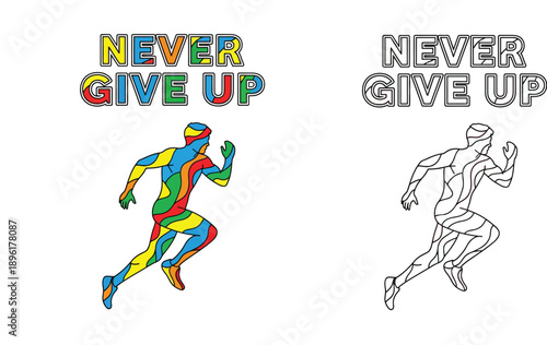 "Never Give Up" motivational quote with running man vector illustration set. Colorful mosaic geometric runner and black outline coloring page sketch isolated on white background.