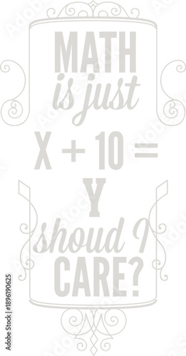 Funny Algebra Math Typography Quote
