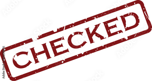 A weathered red rubber stamp features the word CHECKED on a clean white isolated background