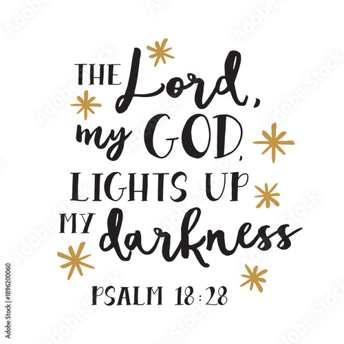 The Lord My God Lights Up My Darkness