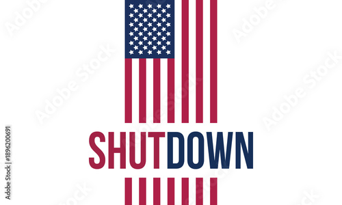 Government Shut Down Concept with United States American Flag and Bold Typography. Vector poster