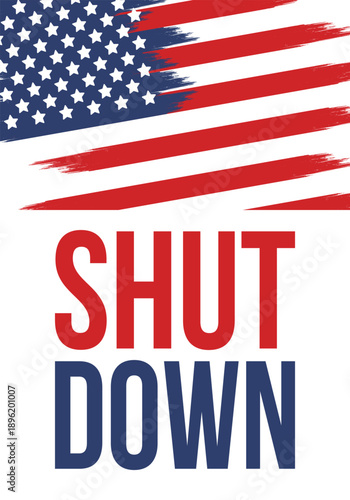 Government Shut Down Concept with United States American Flag and Bold Typography. Vector poster