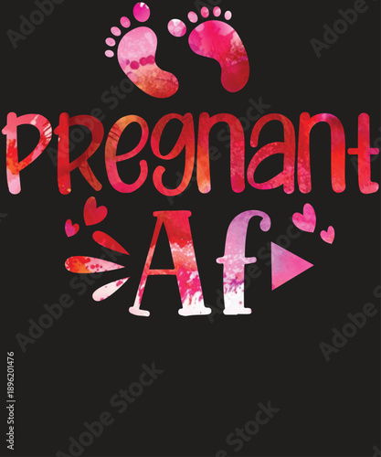 Pregnant AF Pink Typography With Footprints