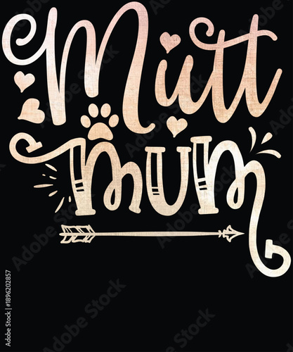 Mutt Mum Dog Lover Typography