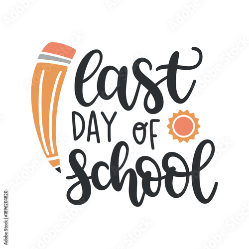Last Day Of School Pencil Typography
