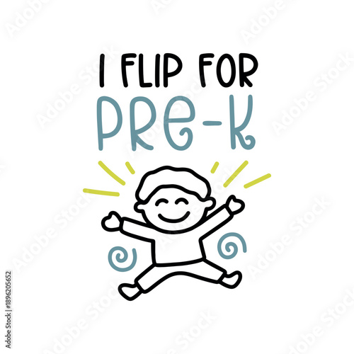I Flip for Pre-K Cute Preschool Back to School Typography