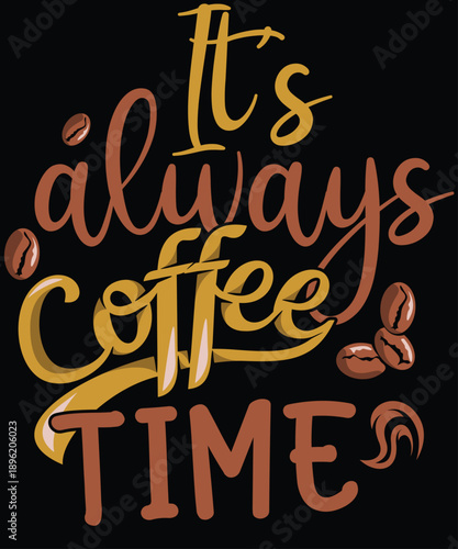 It's Always Coffee Time Typography