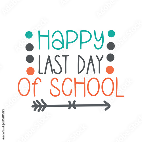 Happy Last Day Of School