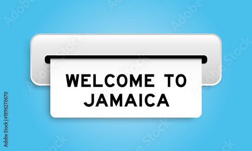White coupon banner with word welcome to jamaica from machine on blue color background