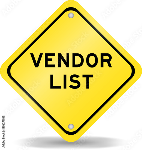 Yellow color transportation sign with word vendor list on white background