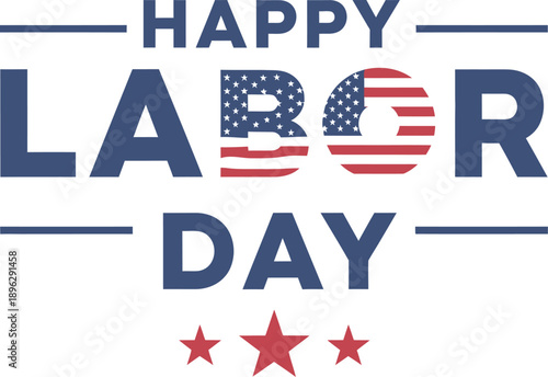 Happy labor day celebration honoring american workers and labor unions on september holiday