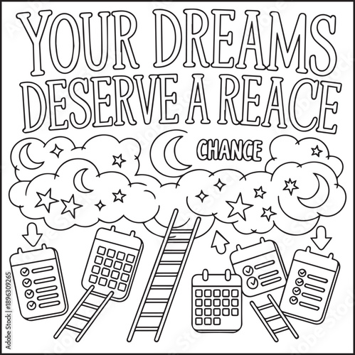 Motivational quote coloring page with quote your dreams deserve a peace chance and beautiful decoration black line art vector illustration outline coloring book design for kids and adults