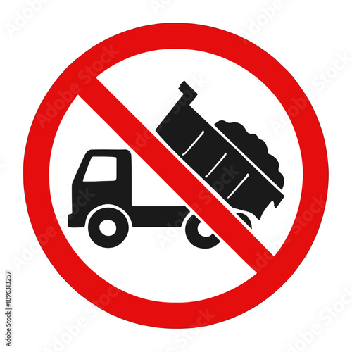 No dumping truck sign with red circle and line through it on white background
