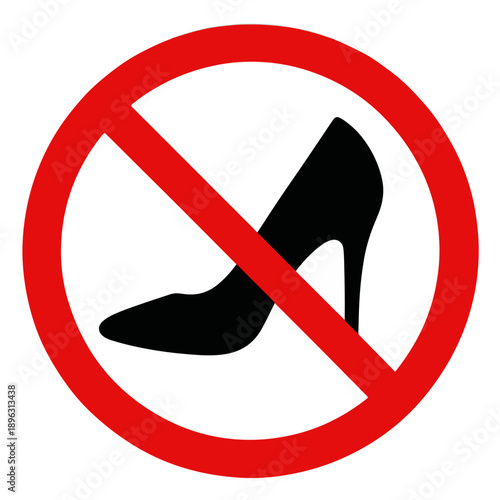 No high heel shoe allowed sign with red circle and line  prohibition symbol