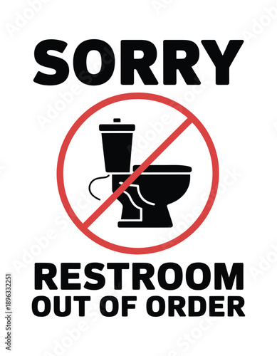 Leaking toilet out of order maintenance sign for public restroom facilities showing water leakage and prohibition red circle icon